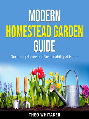 cover image of Modern Homestead Garden Guide